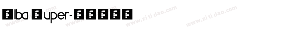 Alba Super字体转换